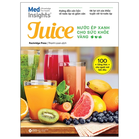 Juice: Nước Ép Xanh Cho Sức Khỏe Vàng