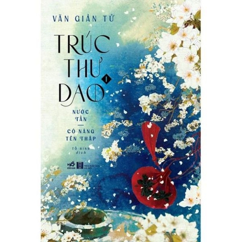 Trúc Thư Dao (Tập 1) - Nước Tần: Có Nàng Tên Thập