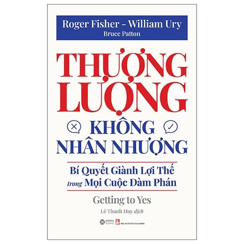 Thương Lượng Không Nhân Nhượng - Bí Quyết Giành Lợi Thế Trong Mọi Cuộc Đàm Phán (Tái Bản 2025)