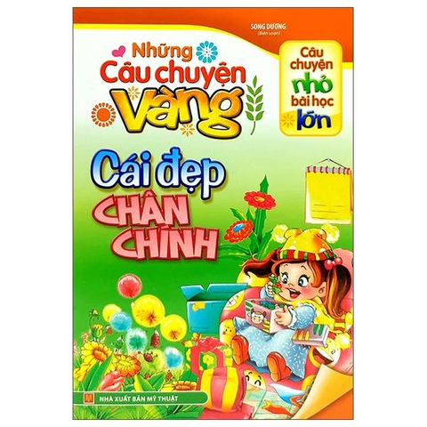 Những Câu Chuyện Vàng - Cái Đẹp Chân Chính