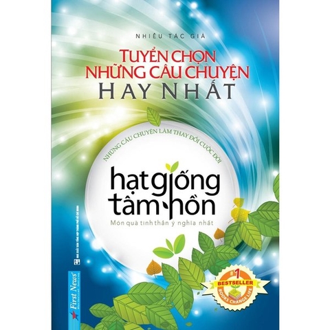 Hạt Giống Tâm Hồn - Tuyển Chọn Những Câu Chuyện Hay Nhất (Bìa Mềm)