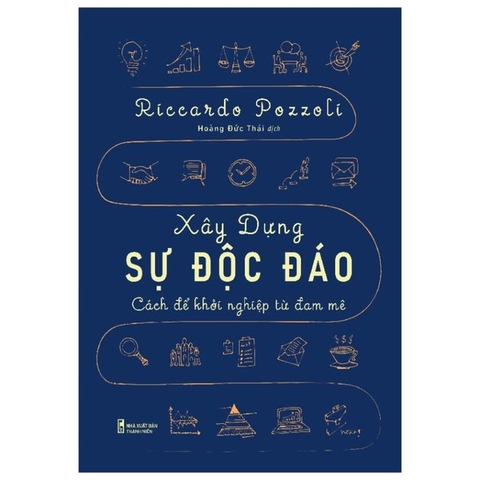 Xây Dựng Sự Độc Đáo - Cách Để Khởi Nghiệp Từ Đam Mê