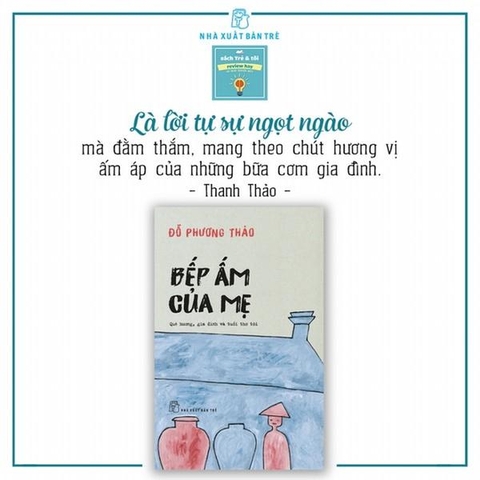 Bếp Ấm Của Mẹ - Quê Hương, Gia Đình Và Tuổi Thơ Tôi