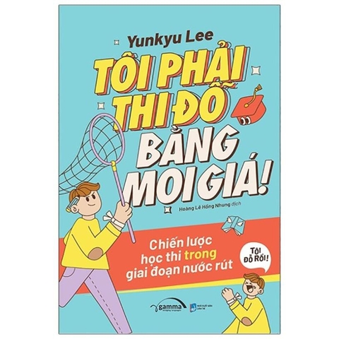 Tôi Phải Thi Đỗ Bằng Mọi Giá