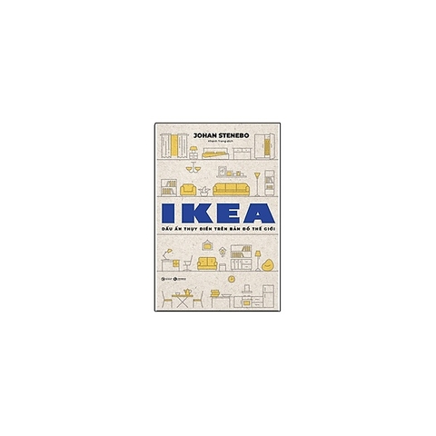 Ikea - Dấu Ấn Thụy Điển Trên Bản Đồ Thế Giới 