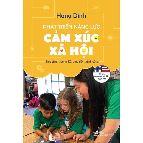 Phát Triển Năng Lực Cảm Xúc Xã Hội: Giúp Tăng Trưởng Eq, Thúc Đẩy Thành Công