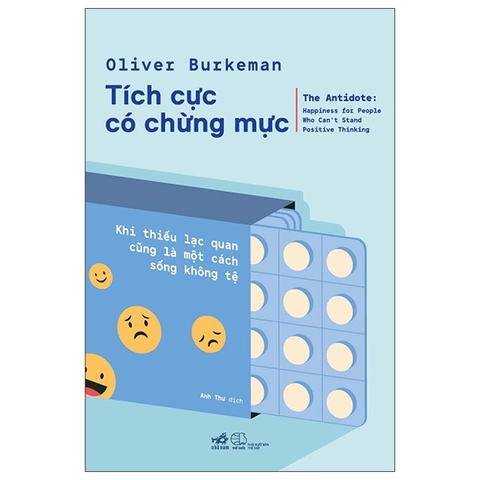 Tích Cực Có Chừng Mực - Khi Thiếu Lạc Quan Cũng Là Một Cách Sống Không Tệ