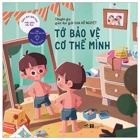 Giáo Dục Giới Tính Mẫu Giáo - Tiểu Học - Tớ Bảo Vệ Cơ Thể Mình
