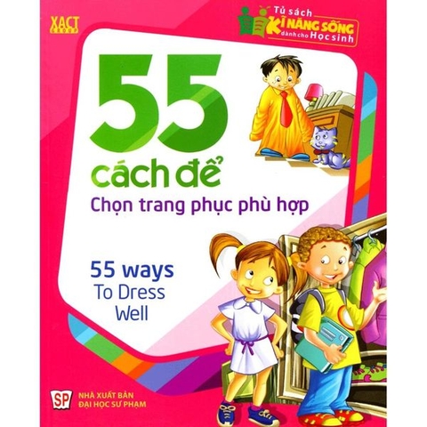 Tủ Sách Kĩ Năng Sống Dành Cho Học Sinh - 55 Cách Để Chọn Trang Phục Phù Hợp