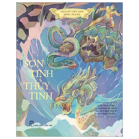 Lịch Sử Việt Nam Bằng Tranh: Sơn Tinh - Thủy Tinh (Bản Màu, Bìa Mềm)