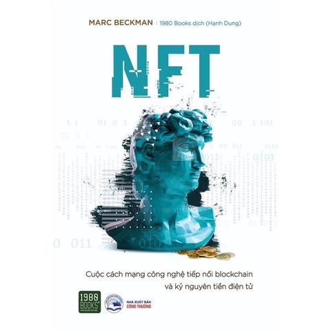 NFT - Cuộc cách mạng công nghệ nối tiếp Blockchain và Kỷ nguyên tiền điện tử