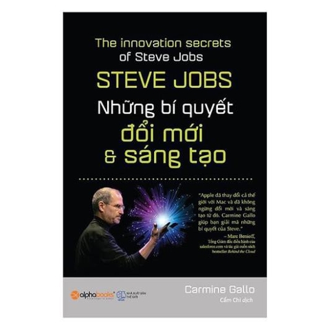 Steve Jobs: Những Bí Quyết Đổi Mới Và Sáng Tạo