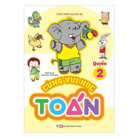 Phát Triển IQ Cho Bé - Cùng Vui Học Toán (Quyển 2)