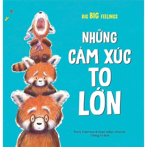 Làm Chủ Cảm Xúc - Những Cảm Xúc To Lớn
