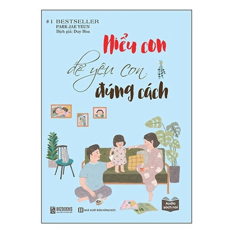 Hiểu con Để Yêu Con Đúng Cách