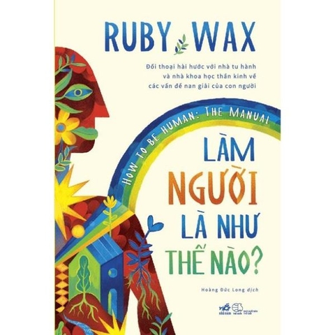 Làm Người Là Như Thế Nào?