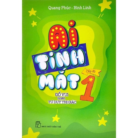 Bộ Ai Tinh Mắt - Đố Vui Luyện Tư Duy Thị Giác Cấp Độ 1