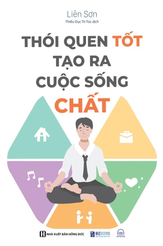 Thói Quen Tốt Tạo Ra Cuộc Sống Chất