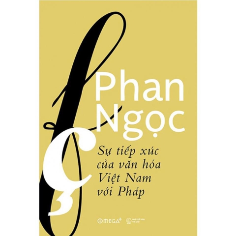 Phan Ngọc - Sự Tiếp Xúc Của Văn Hóa Việt Nam Với Pháp