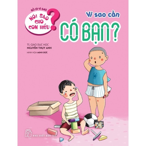Nói sao cho con hiểu-Vì sao cần có bạn