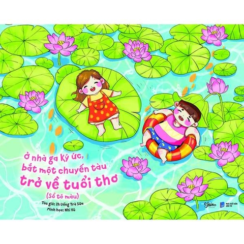 Ở Nhà Ga Ký Ức Bắt Một Chuyến Tàu Trở Về Tuổi Thơ (Sổ Tô Màu)