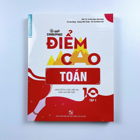 Bí Quyết Chinh Phục Điểm Cao Lớp 10 (Đầy đủ 8 môn)