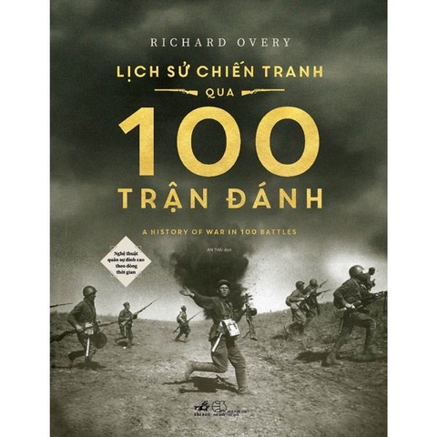 Lịch Sử Chiến Tranh Qua 100 Trận Đánh (Bìa Cứng)