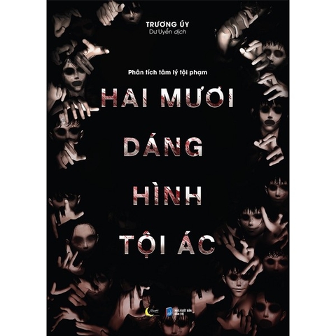 Phân Tích Tâm Lý Tội Phạm - Hai Mươi Dáng Hình Tội Ác