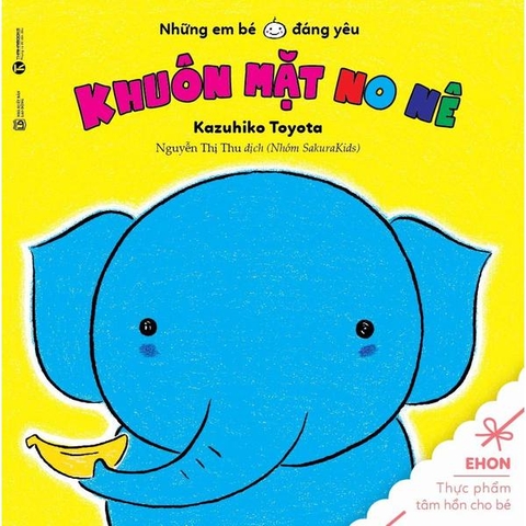 Ehon - Khuôn Mặt No Nê (Từ 0 - 2 Tuổi)