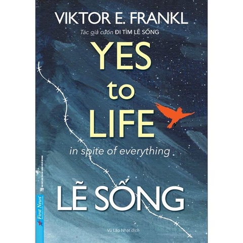 Lẽ Sống (Yes To Life In Spite Of Everything)