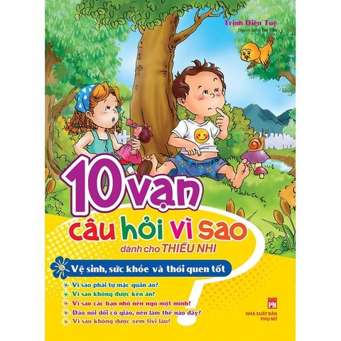 10 Vạn Câu Hỏi Vì Sao - Vệ Sinh, Sức Khỏe Và Thói Quen Tốt
