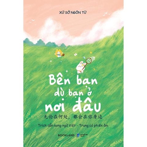 Bên Bạn Dù Bạn Ở Nơi Đâu - Song Ngữ Việt Trung