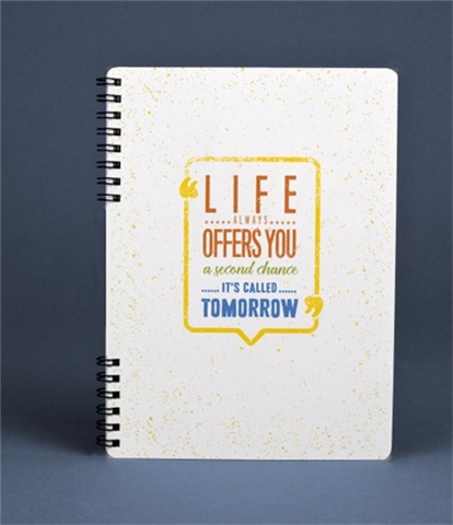 Sổ Notebook - Life Always Offers You A Second Chance. Ít'S Called Tomorrow