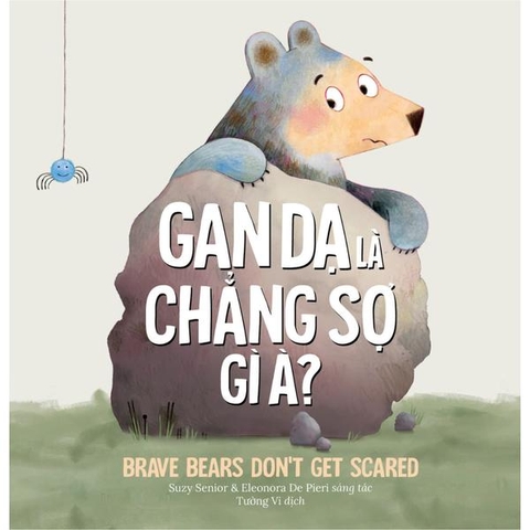 Làm Chủ Cảm Xúc - Gan Dạ Là Chẳng Sợ Gì À?