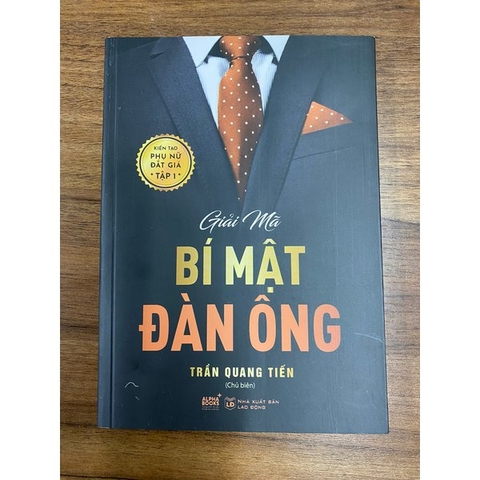 Giải Mã Bí Mật Đàn Ông - Kiến Tạo Phụ Nữ Đắt Giá Tập 1