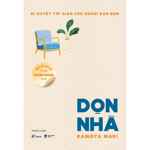 Dọn Nhà - Bí Quyết Tối Giản Cho Người Bận Rộn