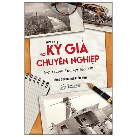 Hồi Ký Đời Ký Giả Chuyên Nghiệp Hay Chuyện 