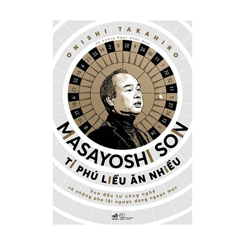 Masayoshi Son - Tỉ Phú Liều Ăn Nhiều