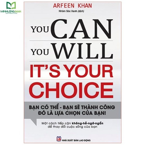 You Can, You Will . It'S Your Choice - Bạn Có Thể - Bạn Sẽ Thành Công - Đó Là Lựa Chọn Của Bạn