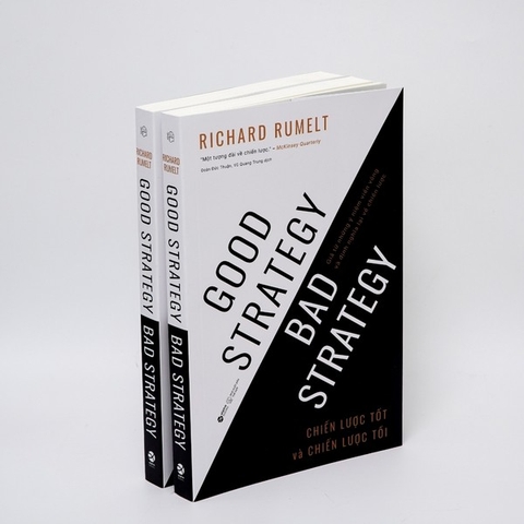 Good Strategy Bad Strategy - Chiến Lược Tốt Và Chiến Lược Tồi - Giã Từ Những Ý Niệm Viển Vông Và Định Nghĩa Lại Về Chiến Lược