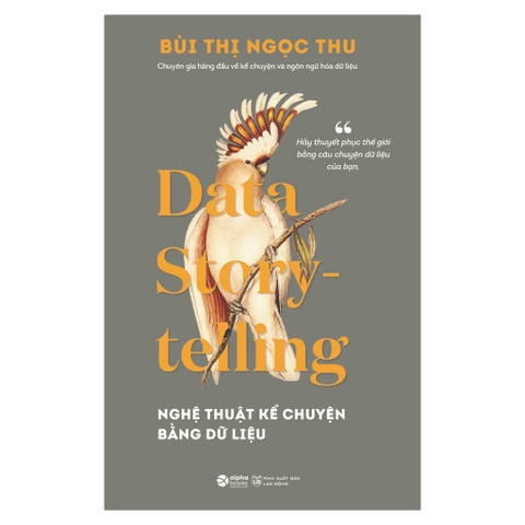 Data Story-Telling - Nghệ Thuật Kể Chuyện Bằng Dữ Liệu