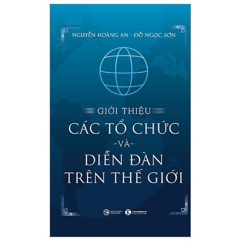 Giới Thiệu Các Tổ Chức Và Diễn Đàn Trên Thế Giới