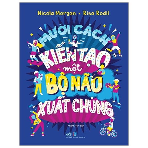 Mười Cách Kiến Tạo Một Bộ Não Xuất Chúng