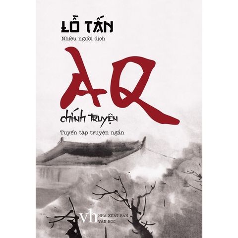 Aq Chính Truyện (Tuyển Tập Truyện Ngắn)