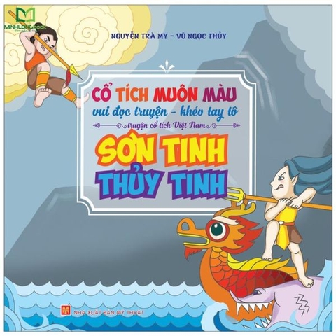 Cổ Tích Muôn Màu - Vui Đọc Truyện, Khéo Tay Tô - Truyện Cổ Tích Việt Nam - Sơn Tinh, Thủy Tinh