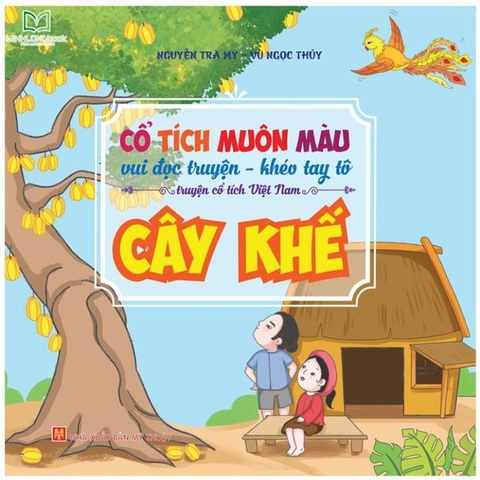 Cổ Tích Muôn Màu - Vui Đọc Truyện, Khéo Tay Tô - Truyện Cổ Tích Việt Nam - Cây Khế