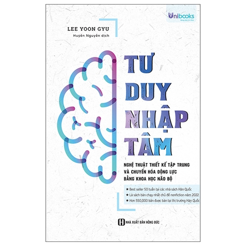 Tư Duy Nhập Tâm - Nghệ Thuật Thiết Kế Tập Trung Và Chuyển Hóa Động Lực Bằng Khoa Học Não Bộ