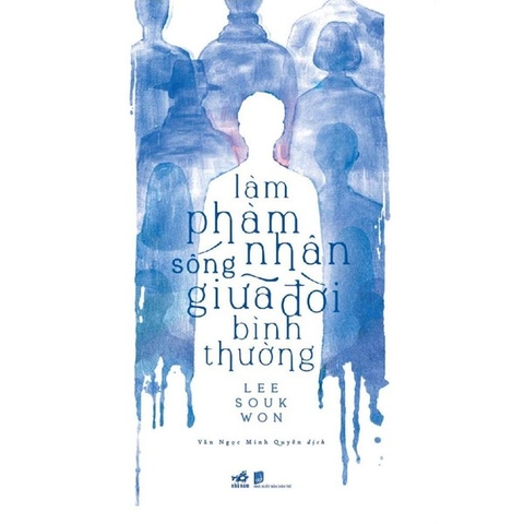 Làm Phàm Nhân Sống Giữa Đời Bình Thường