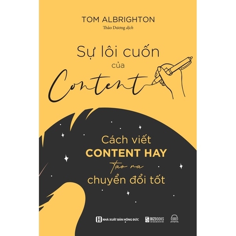 Sự Lôi Cuốn Của Content: Cách Viết Content Hay Tạo Ra Chuyển Đổi Tốt