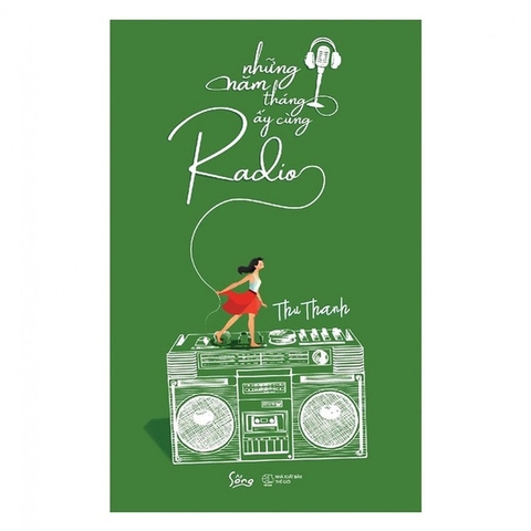 Những Năm Tháng Ấy Cùng Radio (Bìa Màu Xanh)